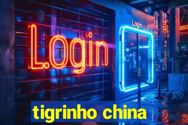 tigrinho china